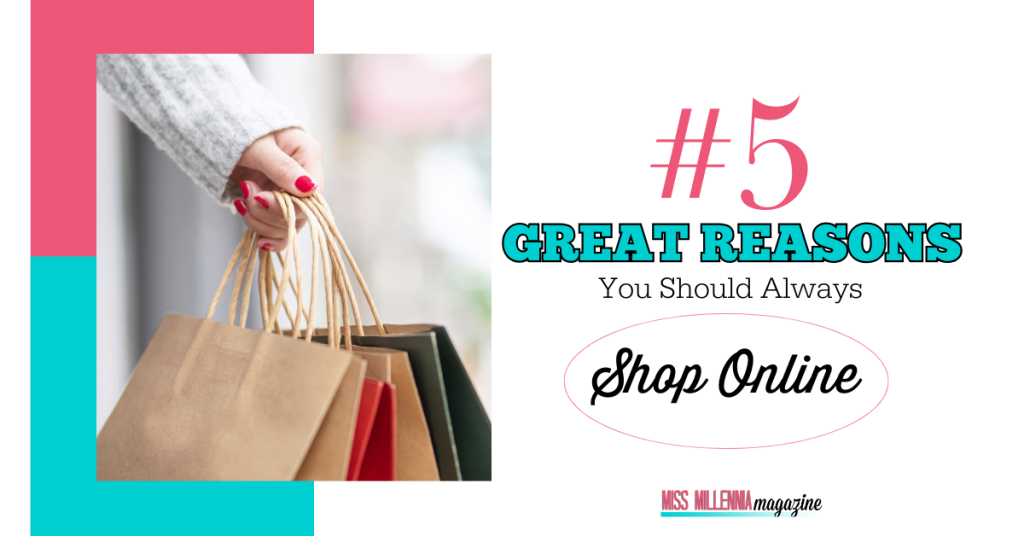 5 Great Reasons You Should Always Shop Online