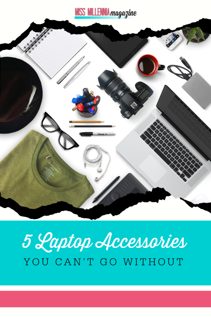 5 Laptop Accessories You Can’t Go Without