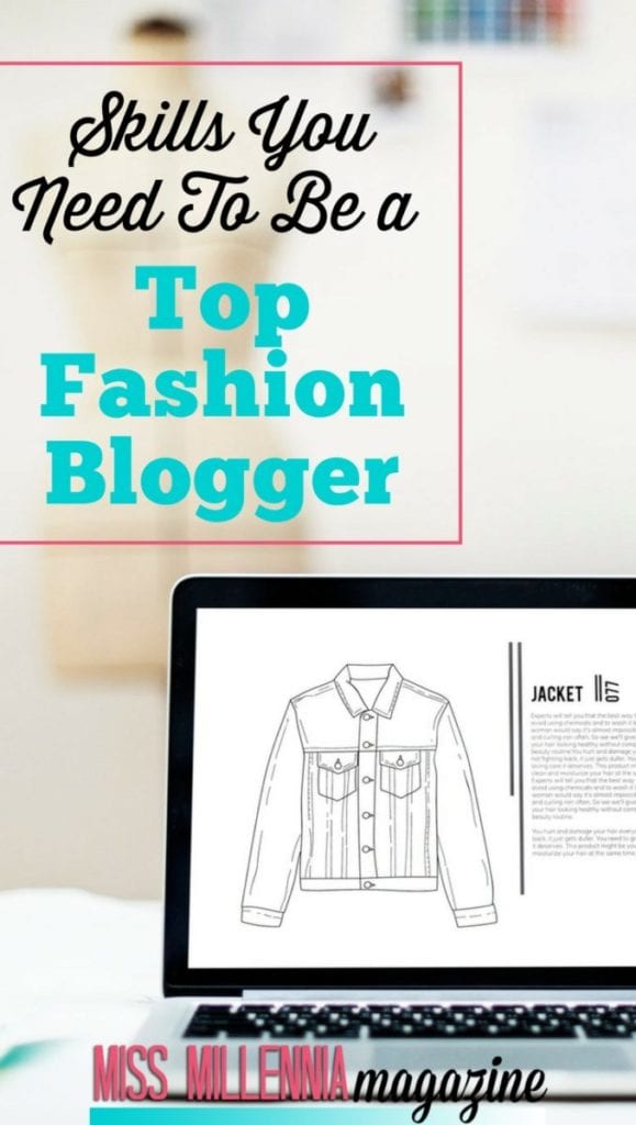 Skills You Need To Be a Top Fashion Blogger