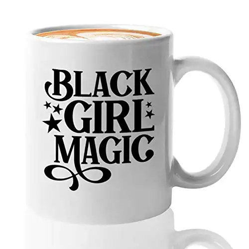 Bubble Hugs Black History Coffee Mug 11oz White - Black Girl Magic 2 - Black L1ves Black Woman Feminist Power Pride Beauty For Lady Sister Mom Mother