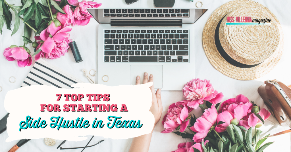 7 Top Tips for Starting a Side Hustle in Texas