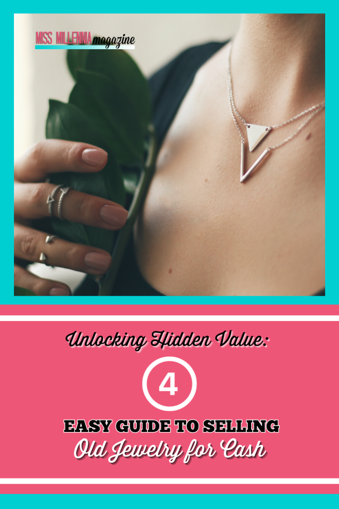 Unlocking Hidden Value: 4 Easy Guide to Selling Old Jewelry for Cash