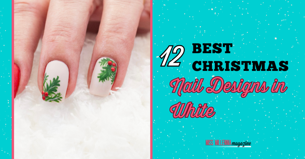 12 Best Christmas Nail Designs in White
