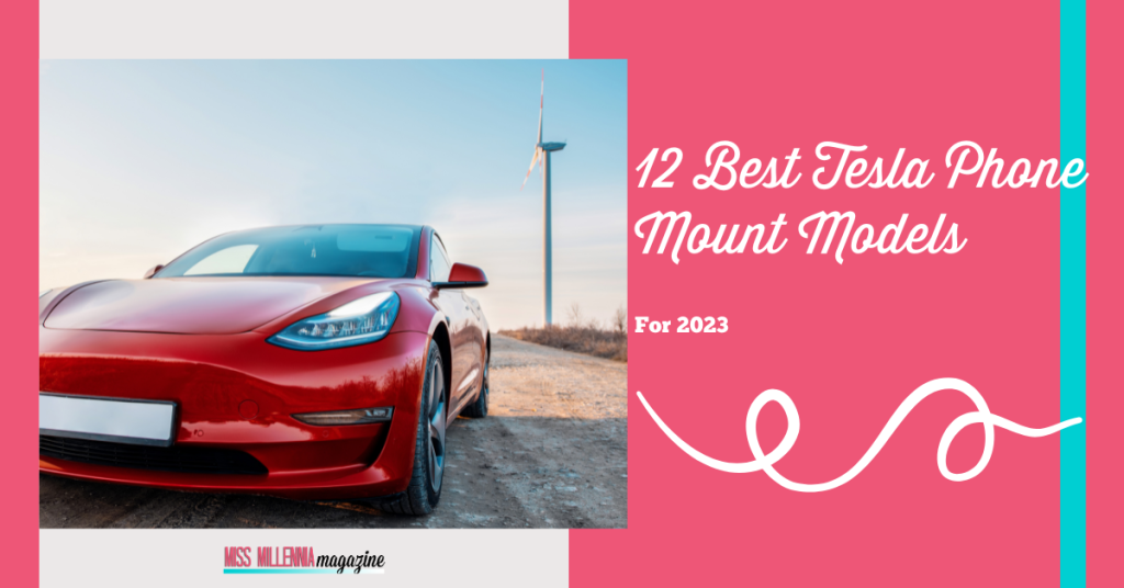 12 Best Tesla Phone Mount Models For 2023