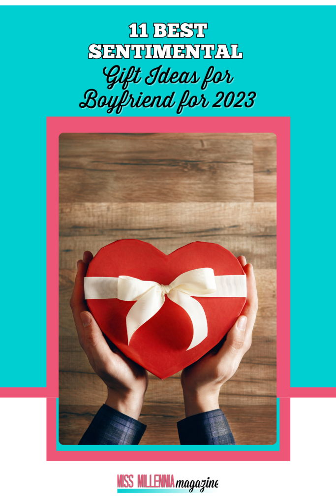 11 Best Sentimental Gift Ideas for Boyfriend for 2023