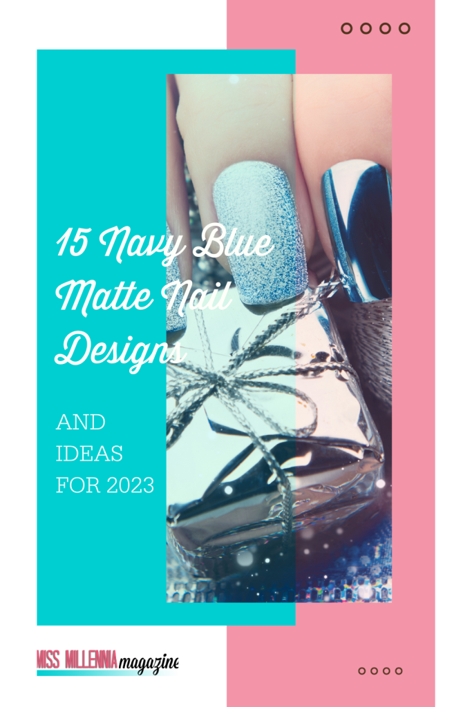 15 Navy Blue Matte Nail Designs and Ideas for 2023
