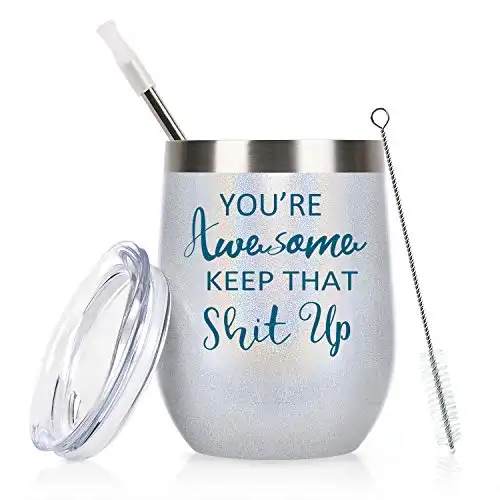 GINGPROUS You're Awesome Keep That Up Wine Tumbler with Lid, Funny Birthday Gift for Best Friends Girlfriend Coworker Women, Stainless Steel Insulated Wine Tumbler with Saying (12oz, White Glitte...
