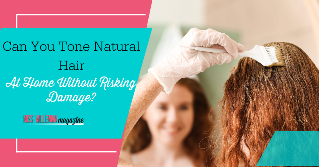 Can You Tone Natural Hair At Home Without Risking Damage? 
