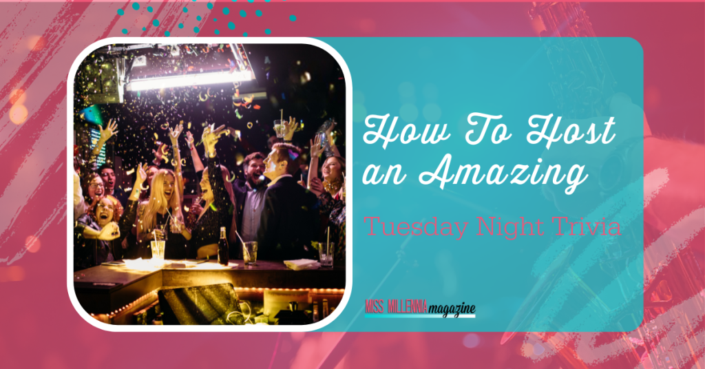 How To Host an Amazing Tuesday Night Trivia