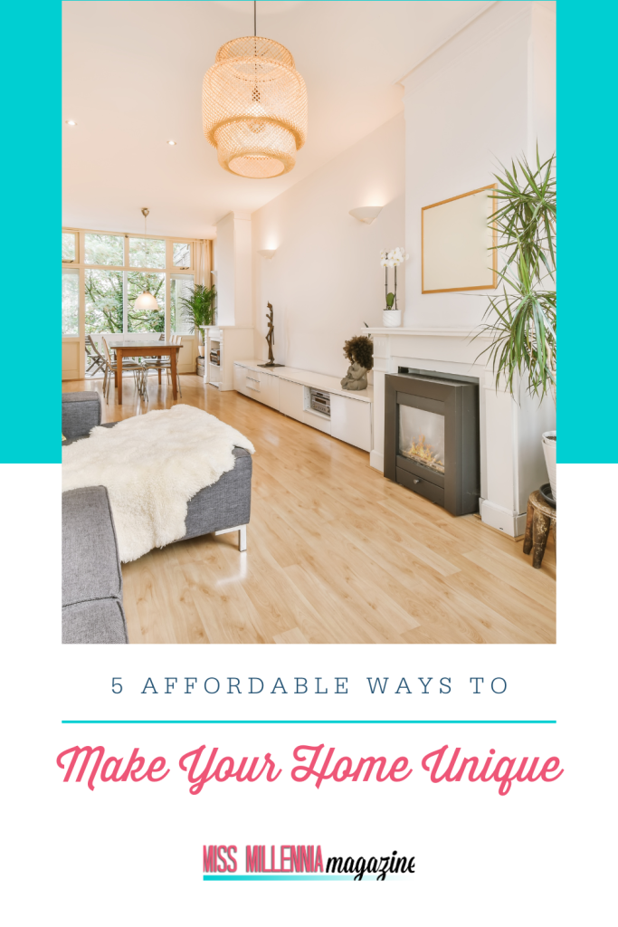5 Affordable Ways to Make Your Home Unique