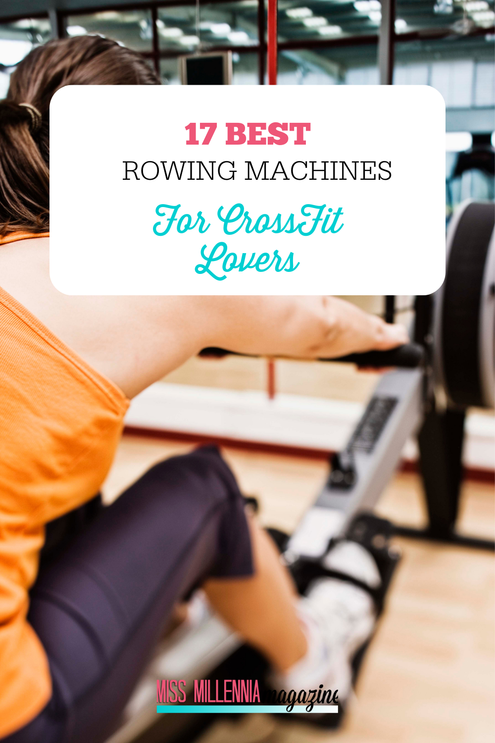 17 Best Rowing Machines For CrossFit Lovers
