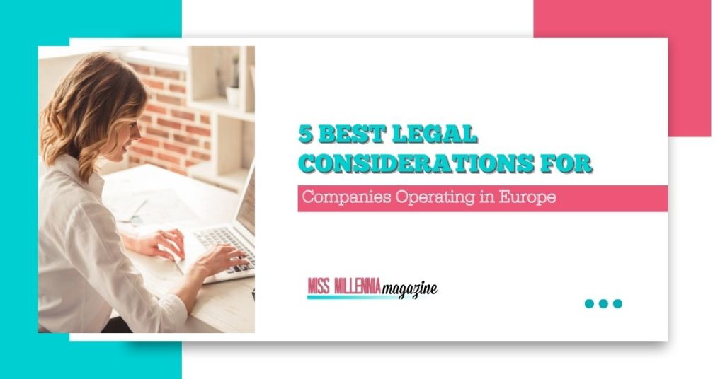 5 Best Legal Considerations for Companies Operating in Europe