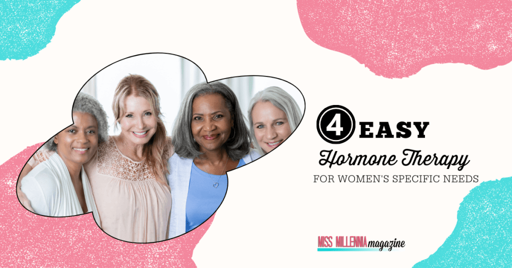 4 Easy Hormone Therapy for Women's Specific Needs