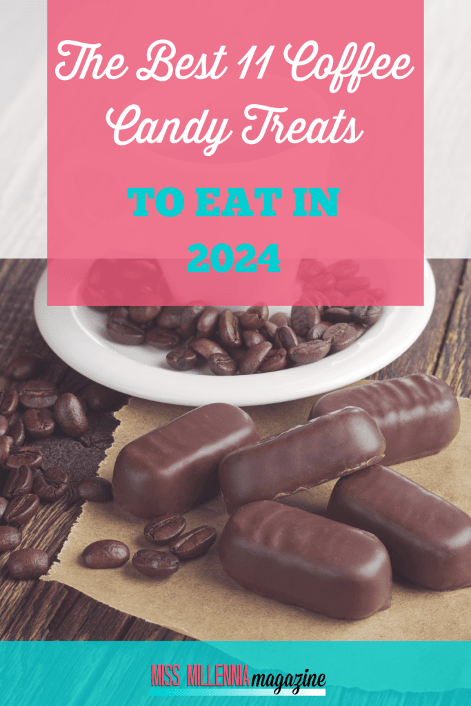 The Best 11 Coffee Candy Treats To Eat in 2024