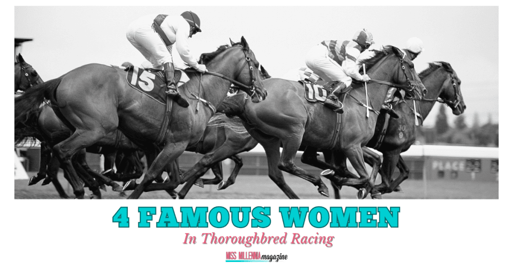 4 Famous Women In Thoroughbred Racing