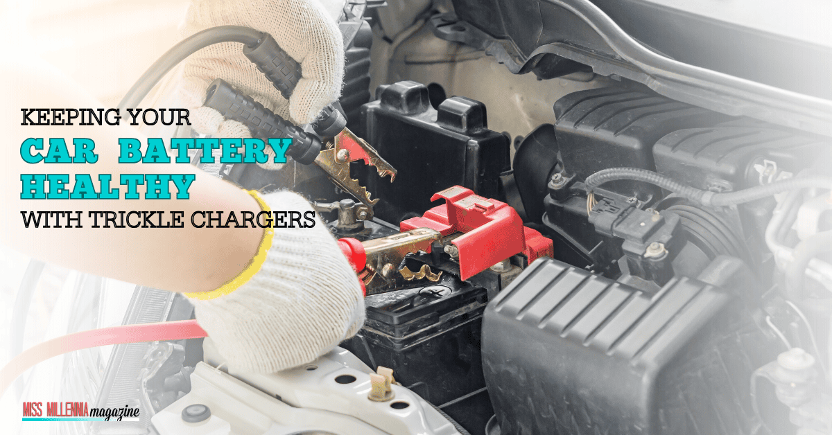 Keeping Your Car Battery Healthy with Trickle Chargers