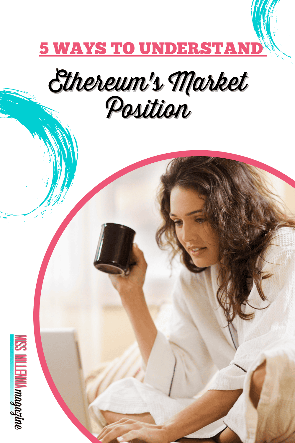 5 Ways To Understand Ethereum’s Market Position