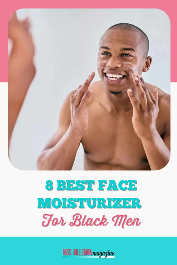 8 Best Face Moisturizer For Black Men