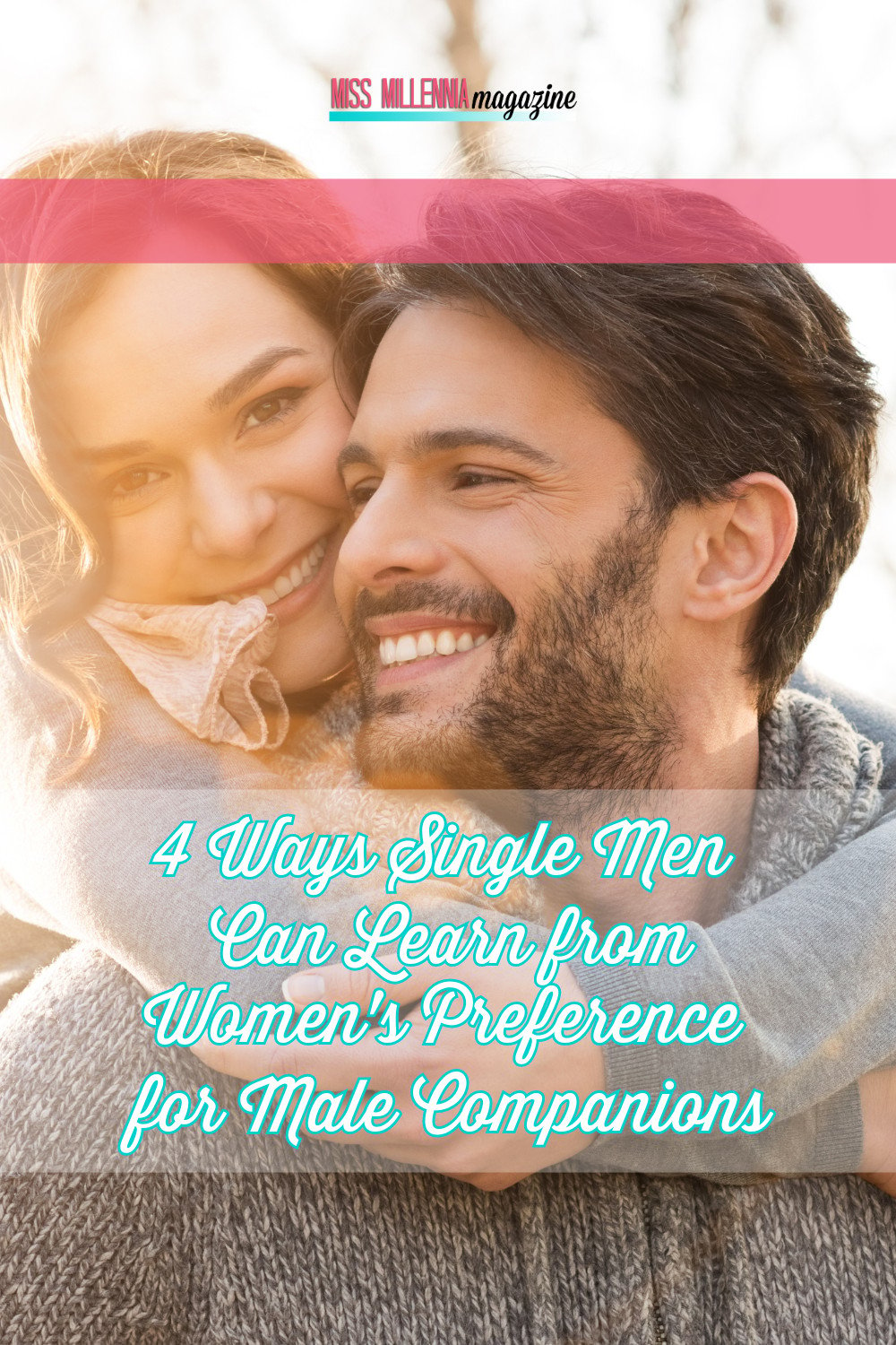 4 Ways Single Men Can Learn from Women’s Preference for Male Companions