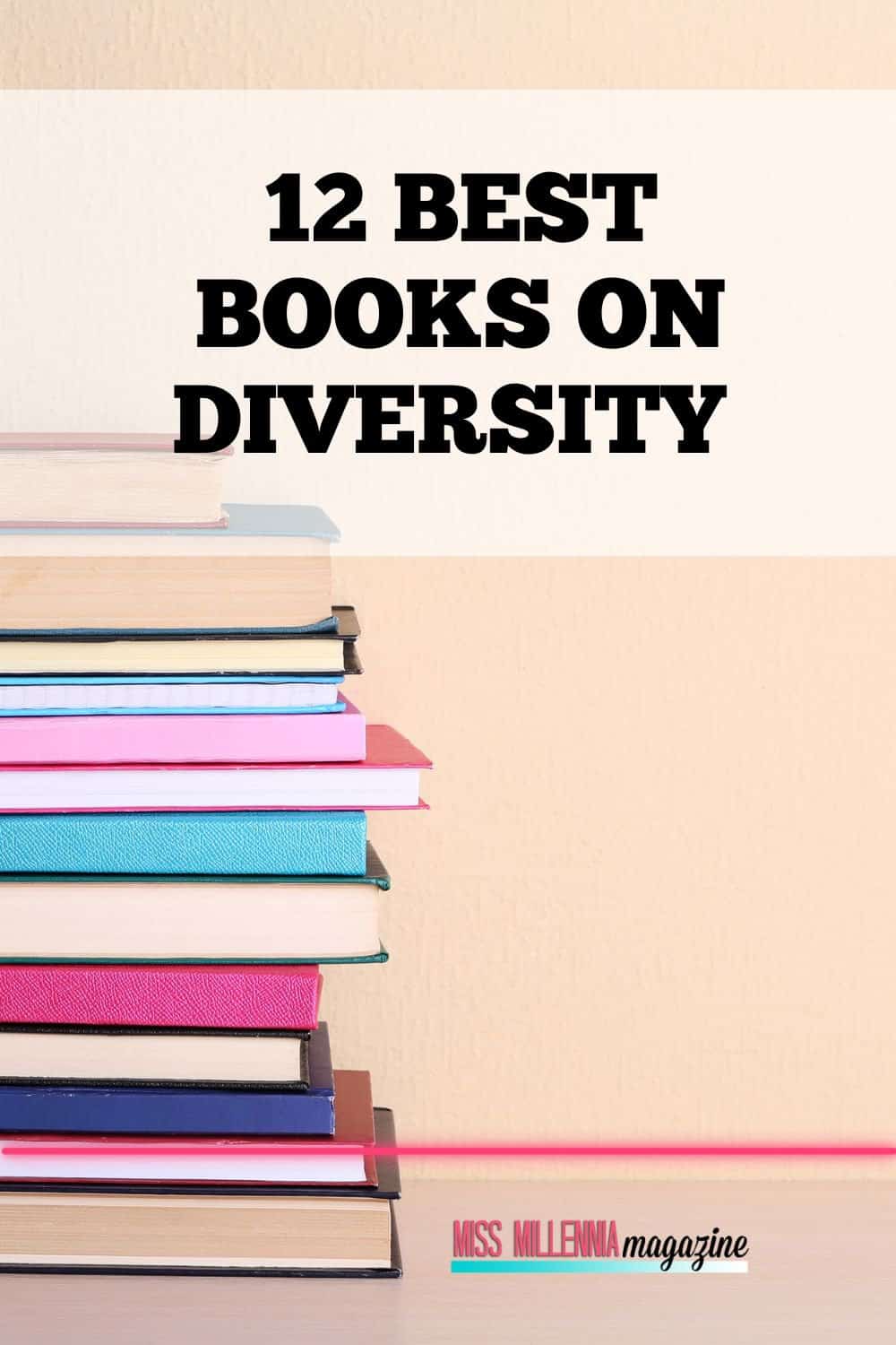 The 12 Best Books on Diversity in 2024