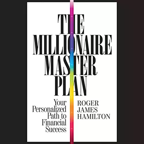 The Millionaire Master Plan: Your Personalized Path to Financial Success