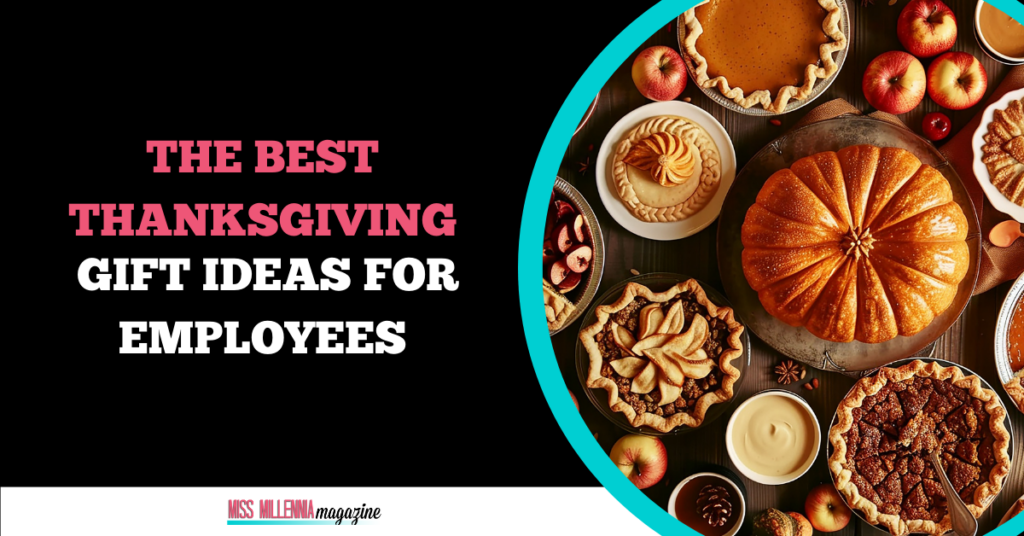 The Best Thanksgiving Gift Ideas for Employees