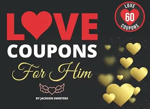 Love Coupons For Him: 60 Sexy, Naughty & Romantic Love Coupons For Boyfriend or Husband | Perfect Valentines day, Anniversary or Birthday Gift For Him (Love Coupon Books)