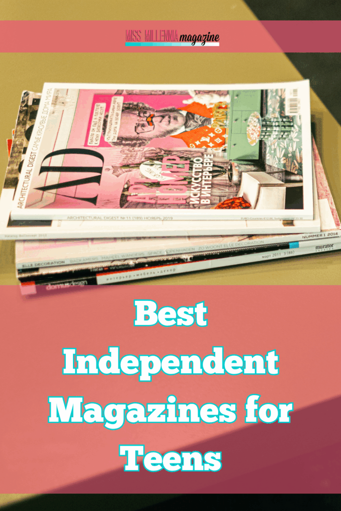 Best Independent Magazines for Teens 2 Best Independent Magazines for Teens