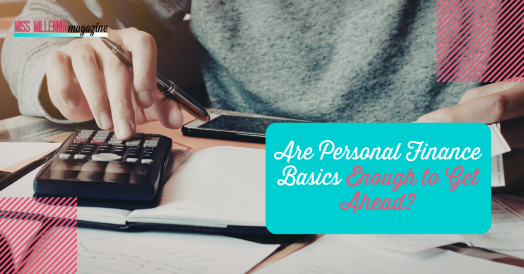 Are Personal Finance Basics Enough to Get Ahead? 1 Are Personal Finance Basics Enough to Get Ahead?
